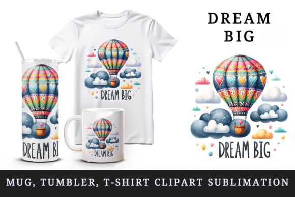 Download Dream Big Quote Hot Air Balloon Clipart - Premium Resources